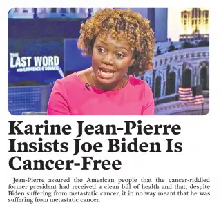 Best of the Babylon Bee: Karine Jean-Pierre insists Joe Biden is cancer-free